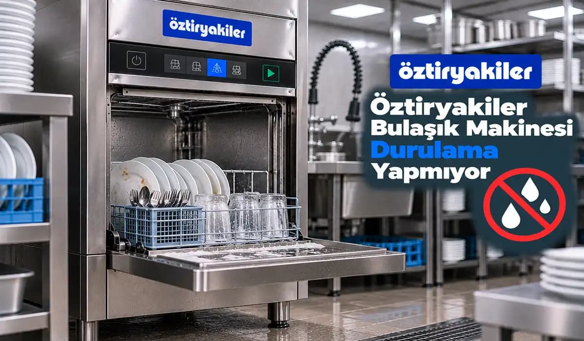 Öztiryakiler Bulaşık Makinesi Durulama Yapmıyor