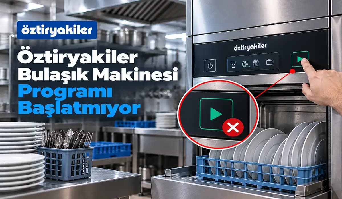 Öztiryakiler Bulaşık Makinesi Programı Başlatmıyor