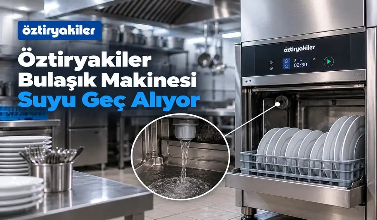 Öztiryakiler Bulaşık Makinesi Suyu Geç Alıyor